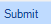 4. Submit tab